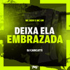 Deixa ela embrazada (Explicit) - DJ Caricatti&Mc DDSV&MC GW