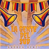 La gente del sud - Andrea Renzi