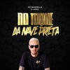 No Toque Da Nave Preta - Mc Mandella&Dj Speed