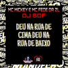 Deu na Rua de Cima Deu na Rua de Baixo (Explicit) - MC Fefe Da ZL&MC Mickey&DJ SDF