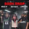 Body Drop (feat. 30eight & Mizta) (Explicit) - Cinkoxl&30Eight&Mizta