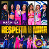 Respeita as Mina (Ao Vivo) - Marvvila&Andressa Hayalla&Thais Macedo&Cinthia Ribeiro&Gabi D'Paula&Talitta&Ju Diniz