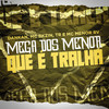 Mega dos Menor Que é Tralha (Explicit) - Mc Bkzin&Dankan&Tropa da W&S&MC Menor RV