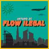 FLOW ILEGAL - Arturo ZC