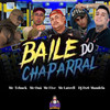Baile do Chapahall (Explicit) - Mc Five&DJ DZ6 Mandela&Mc Latrell&Mc Tchuck&MC OUÁ