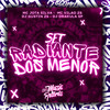 Set Radiante Dos Menor (Explicit) - Mafia Do Funk OFC&MC VILÃO ZS&DJ Velto