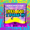 Open Bar Vs Iphone 15 (Explicit) - Dj Ataliba&MC Rafa 22&Silva MC