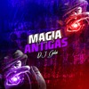 Magia das Antigas (Explicit) - DJ Gedai