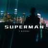 Superman (Explicit) - T WOODS