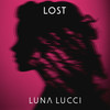 LOST (Explicit) - Luna Lucci