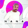 Nana (feat. AirBurn Sounds) - Lunga Pilo&Airburn Sounds