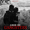 Amor De Gangsters - Chaco