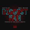 Biggest Fan (feat. Brail Watson) (Explicit) - Austin Ace&Brail Watson