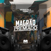 Magrão Premiado (Explicit) - Mc Delux&MC LD&DJ Bokinha