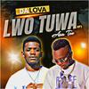 Lwotuwa (feat. Asa Tee) - Da Lova&Asa Tee