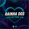 Rainha dos Faixa Preta (Explicit) - Mc Moana&Pop na Batida&Mc Jorginho Original
