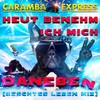 Heut benehm ich mich daneben (Beschtes Leben Mix) - Caramba Express