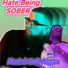 Hate Being Sober (feat. Plush) - Celly Rogen&Plush