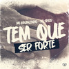 Tem Que Ser Forte - Mc Kauanzinho&&Dj Speed