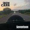 Seventeen - Ben Carr