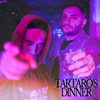 Tartaro's Dinner (Explicit) - Sesto Carnera&DJ West&Virux