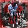 TRUTH BE TOLD (Explicit) - Mijaee1k