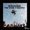 Power To The Youth - Eli Fola