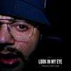 Look In My Eye (Explicit) - Atilly