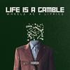 Life is a Gamble (Explicit) - Wheelz AC&Liyricz