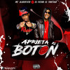 Aprieta El Boton (Explicit) - MC Albertico&El Fecho RD