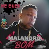 Malandro Bom - MOBILE FUNK HOME&CUCA MC
