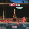 EXOTICA - David Bueno&Deykin