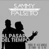 Al Pasar del Tiempo - Sammy & Falsetto