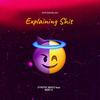 Explaining **** (feat. B8by A) (Explicit) - Sykotic Beatz&B8by A