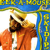 Looking Sexy - Eek-A-Mouse