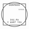 I Want You - DOg.ma