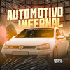 Automotivo Infernal (Explicit) - Mc Gimenes&MC Kelme&MC GR Da Arabia&Dj Alex BNH&João Pedro Gimenes&Rikelme Dos Santos Andrade&Joao Paulo Reis