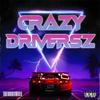 CRAZY DRIVERSZ (Explicit) - LuckyZ