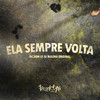 Ela Sempre Volta (Explicit) - Mc Dom Lp&DJ Maloka Original