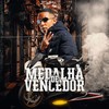 Medalha de Vencedor - MC Kanhoto&DJ Faveliano