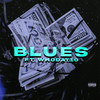 Blues (Explicit) - Teflon4K&WHODAT10