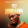 Forward to Africa (Godspeed Riddim) - Anthony B&Bonnot&Heavy Hammer