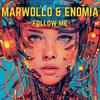 Follow Me - Marwollo&ENOMIA&Mario Fenrih&ROBERT DOLOVCAK