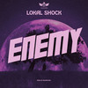 Enemy - Lokal Shock