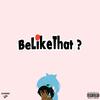 BeLikeThat ? (feat. TezlaSpadez) - Charles Christ&TezlaSpadez