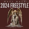 2024 Freestyle (Acapella|Explicit) - wavy wave