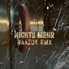 Nichts Mehr (feat. Bvn47 & Primo.z) (NAAZUK RMX) - NAAZUK&Bvn47&Primo.z