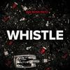 Whistle (Explicit) - BIG BOSS PATO