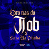 Coro nas do Job X Surra na Piranha (Explicit) - MC VN CRIA&MC GW&DJotaC