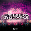 EU TE CATUCO NO 12 DO CINGA (Explicit) - DJ GD Beats&MC Hollywood